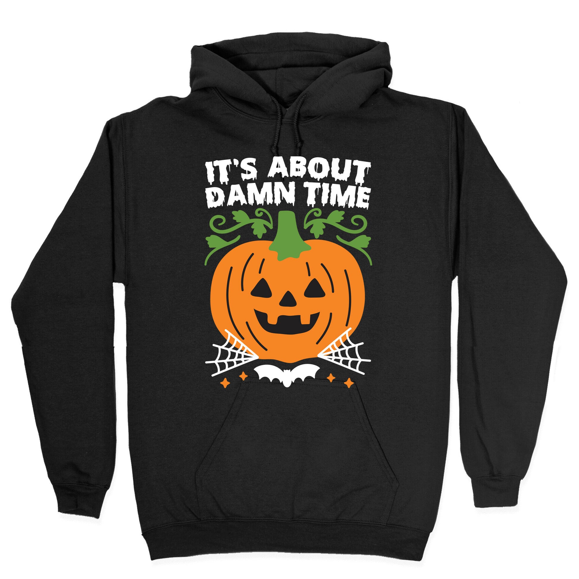 It's About Damn Time for Halloween Hoodie