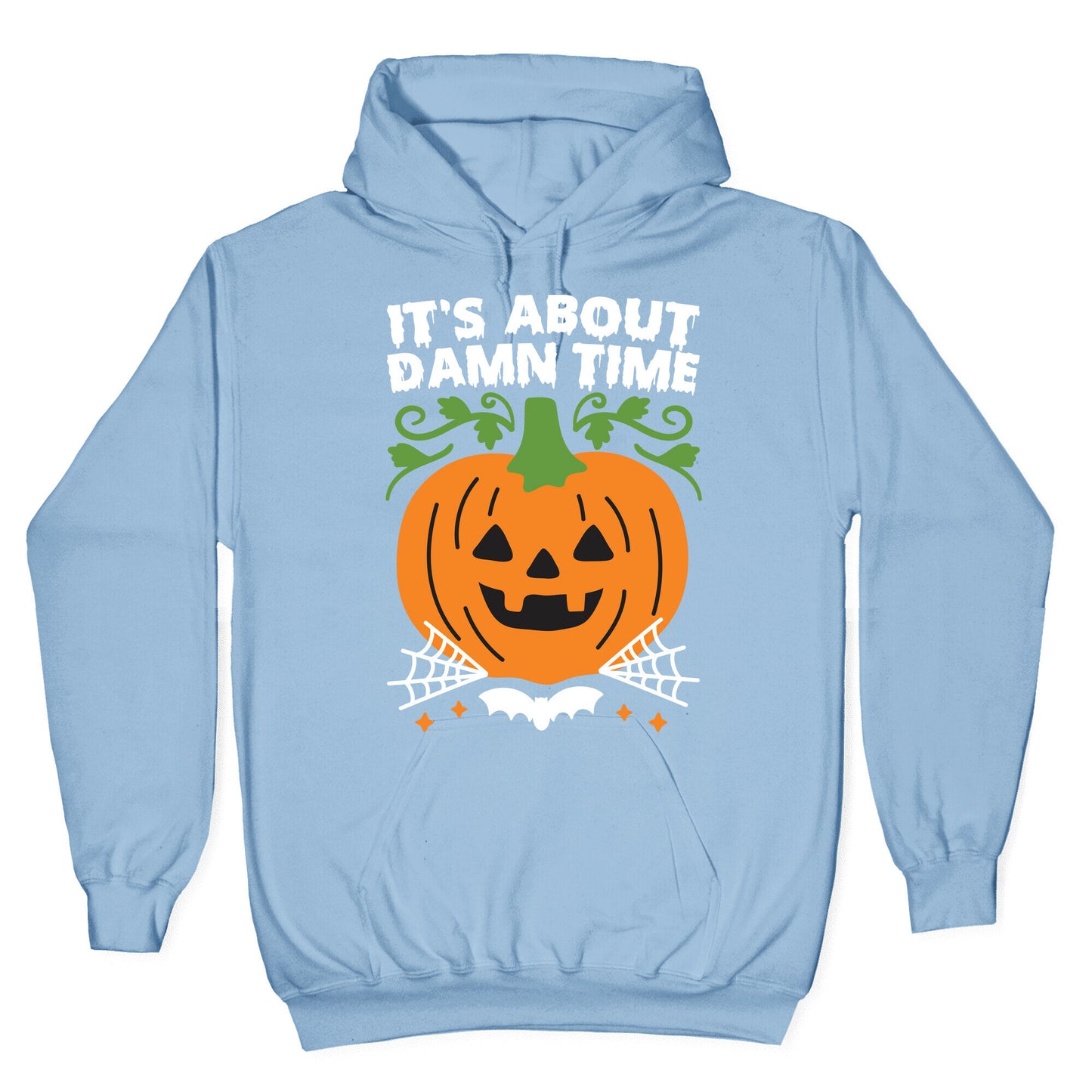 It's About Damn Time for Halloween Hoodie