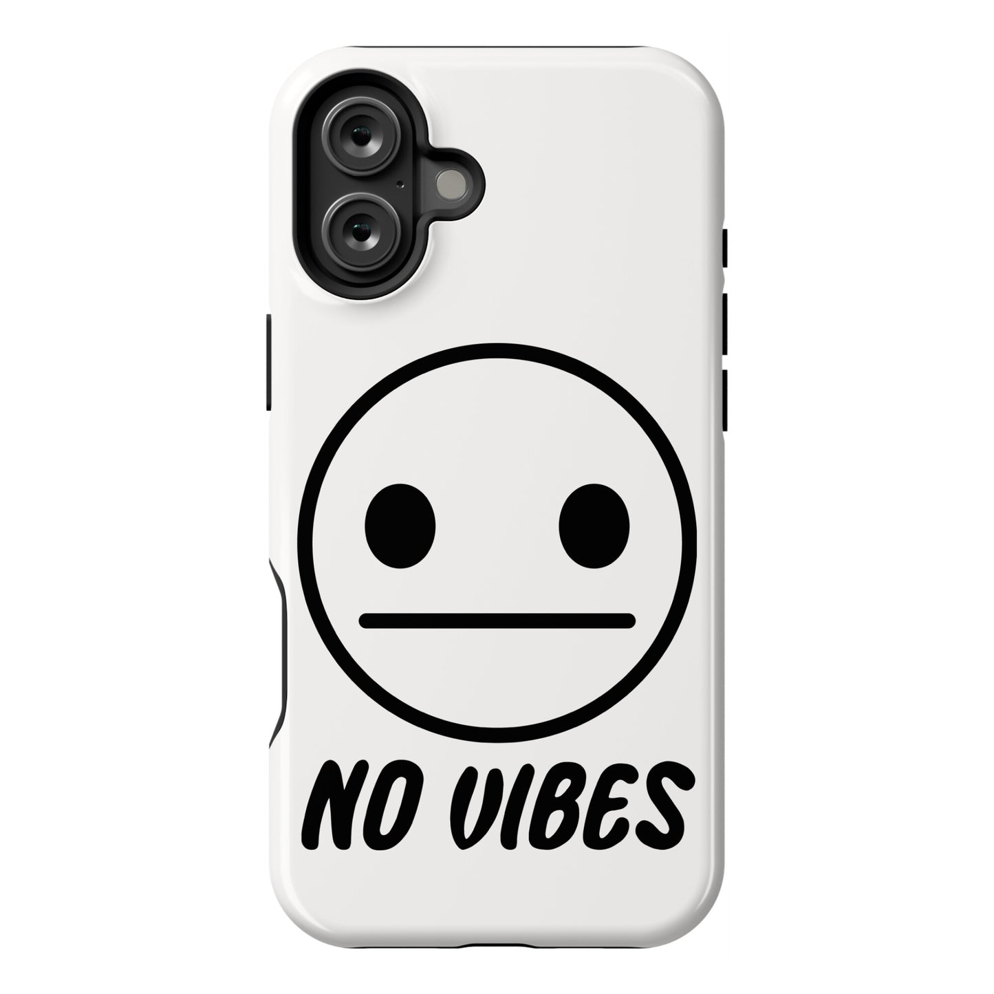 No Vibes Phone Case
