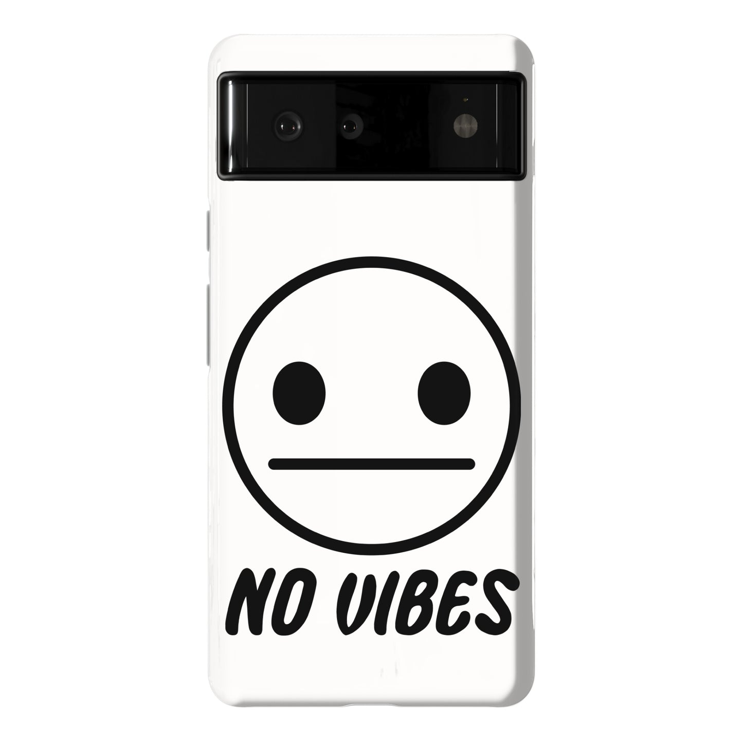 No Vibes Phone Case