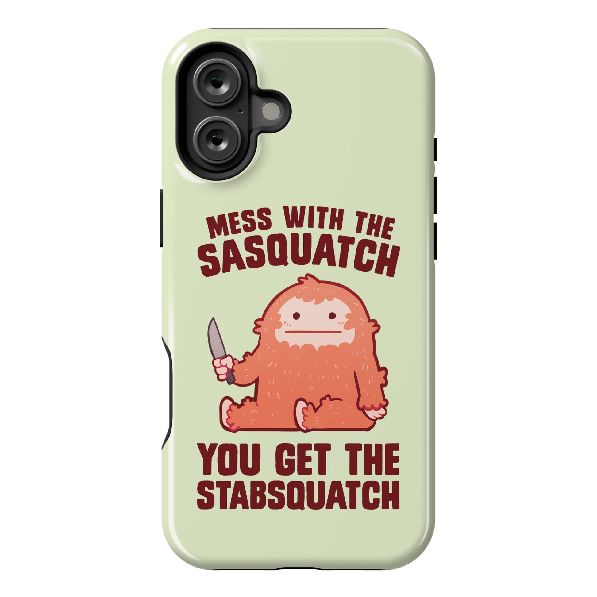 Mess With The Sasquatch, You Get The Stabsquatch Phone Case