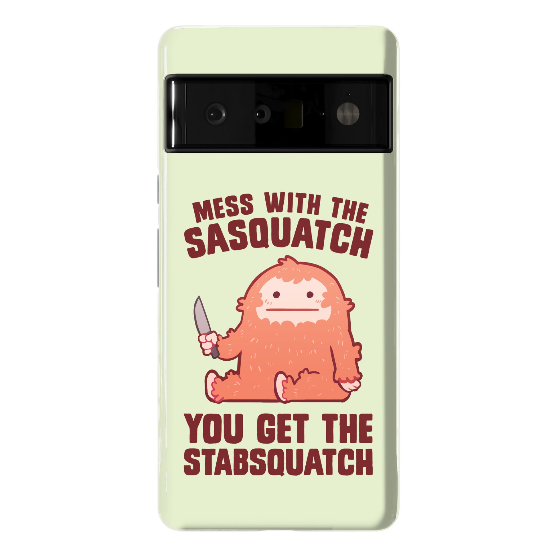 Mess With The Sasquatch, You Get The Stabsquatch Phone Case