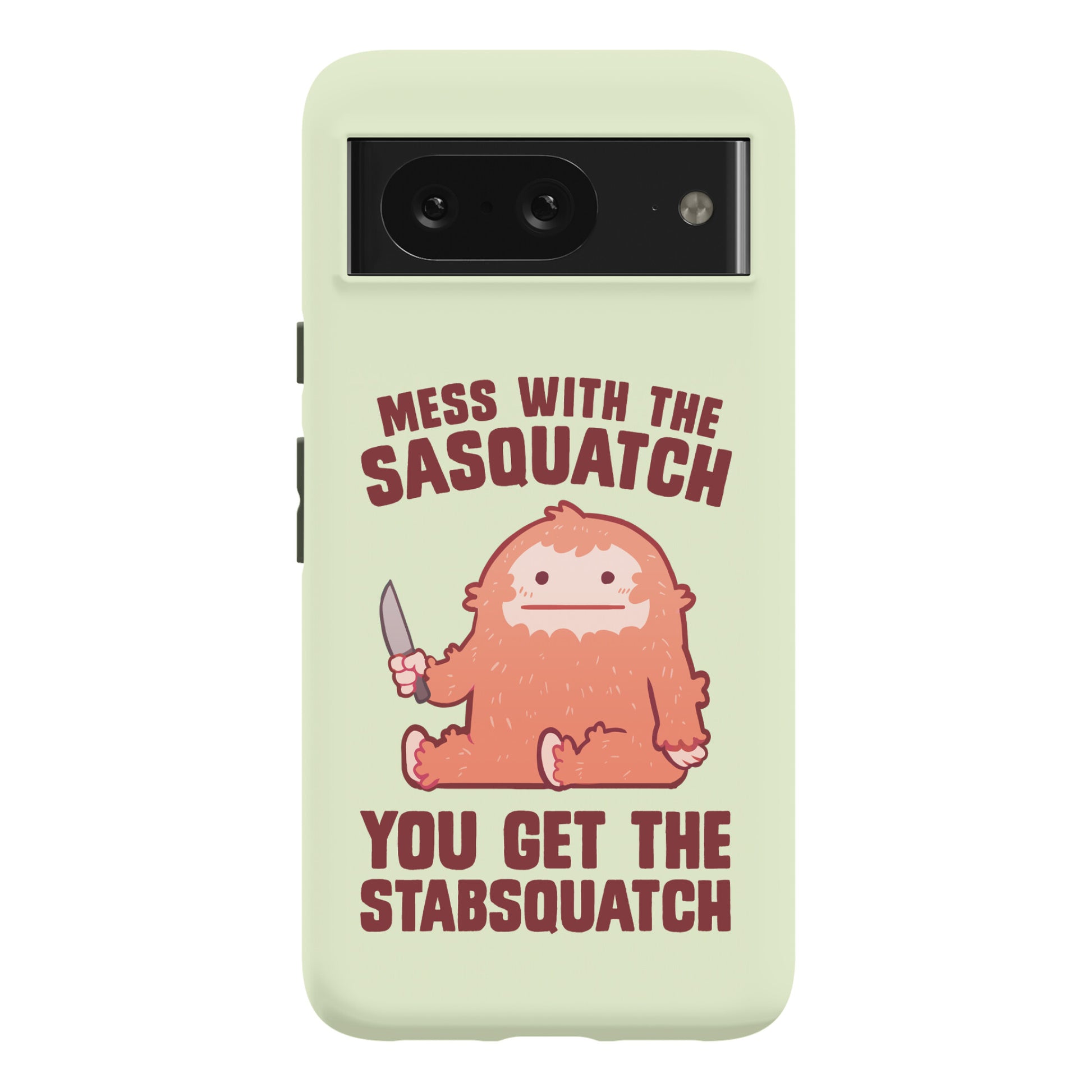 Mess With The Sasquatch, You Get The Stabsquatch Phone Case