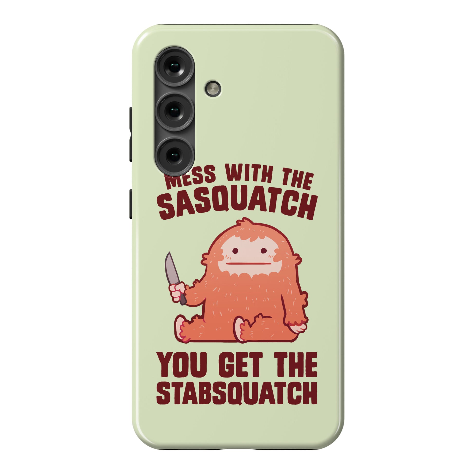 Mess With The Sasquatch, You Get The Stabsquatch Phone Case