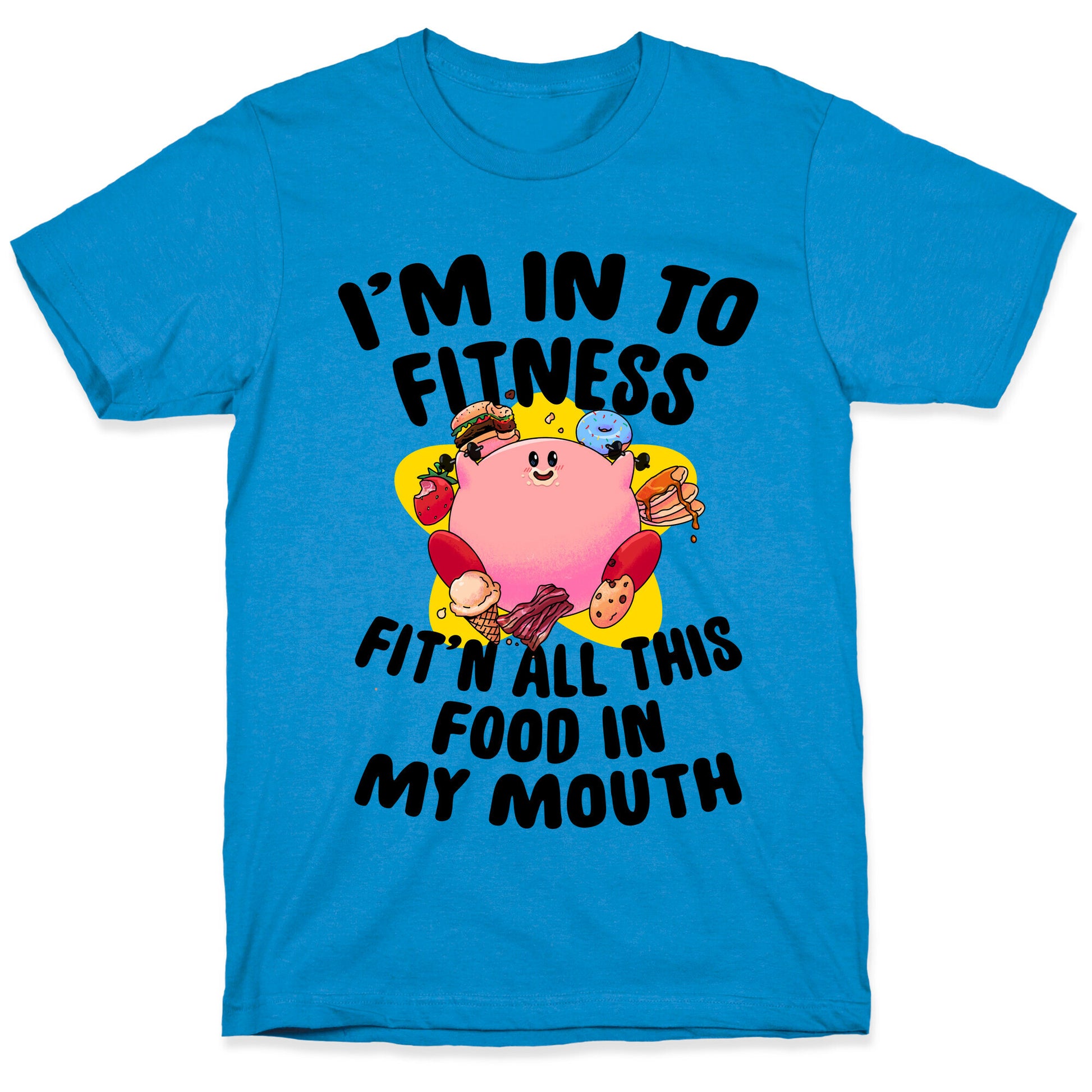 I'm into Fitness (Kirby) T-Shirt