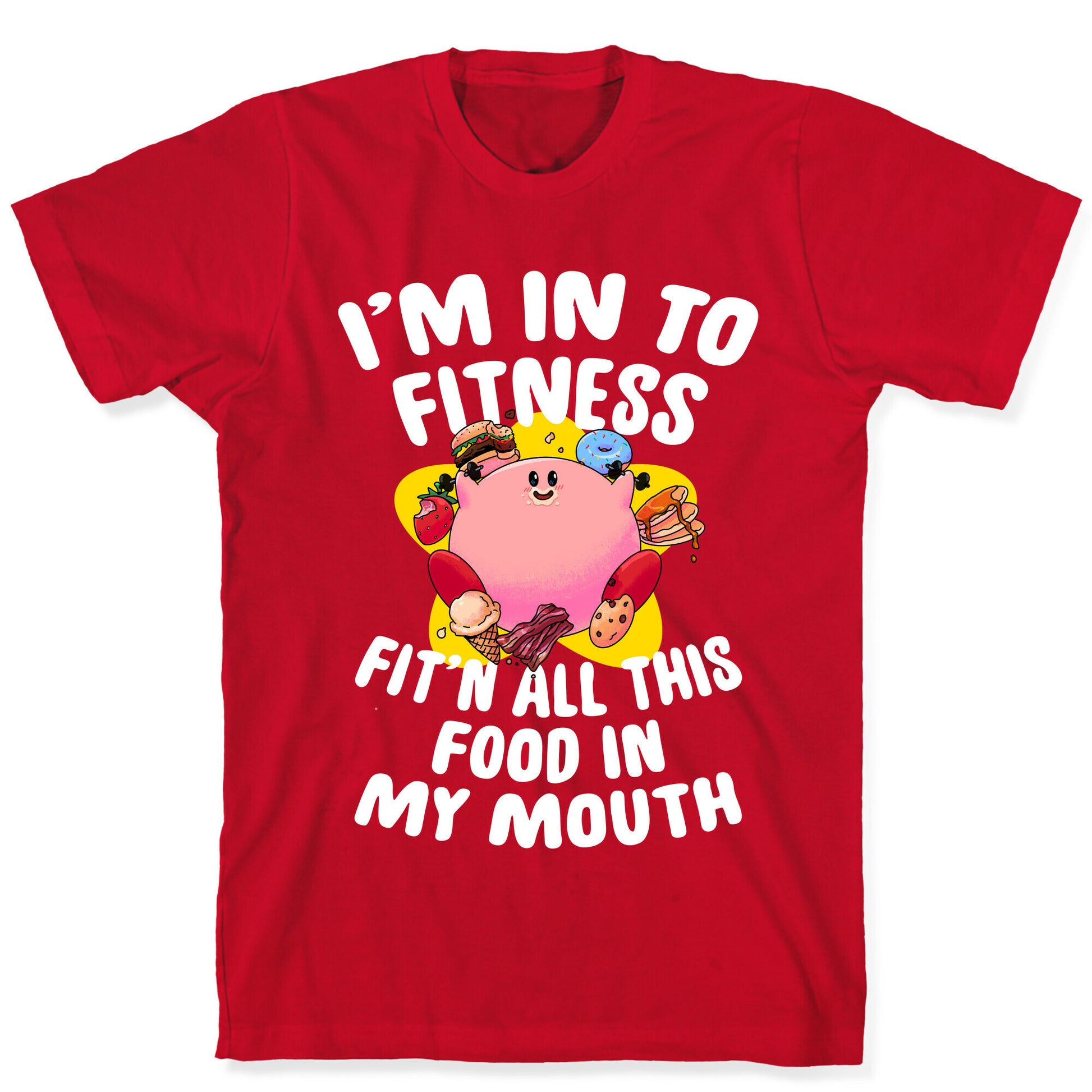 I'm into Fitness (Kirby) T-Shirt