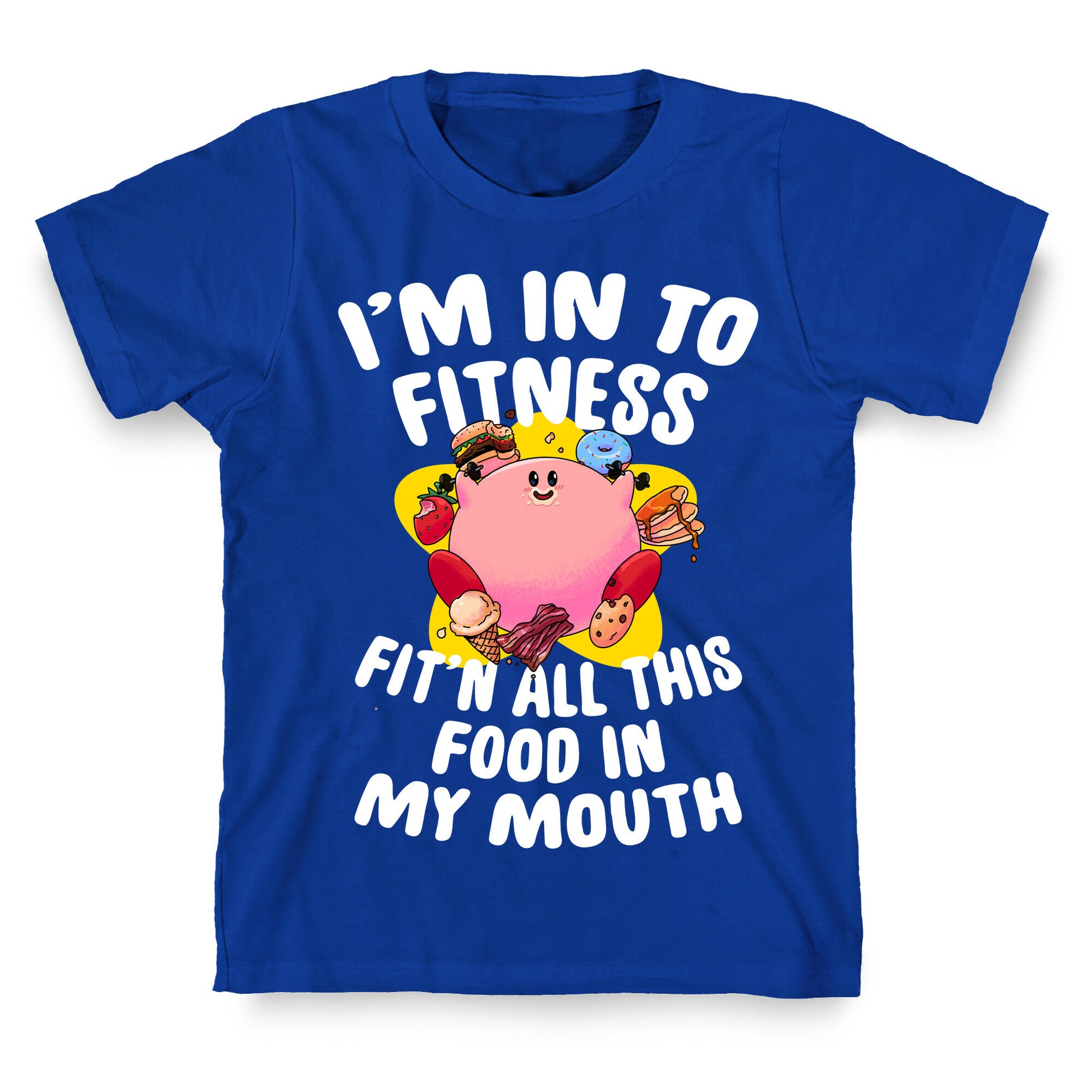 I'm into Fitness (Kirby) T-Shirt