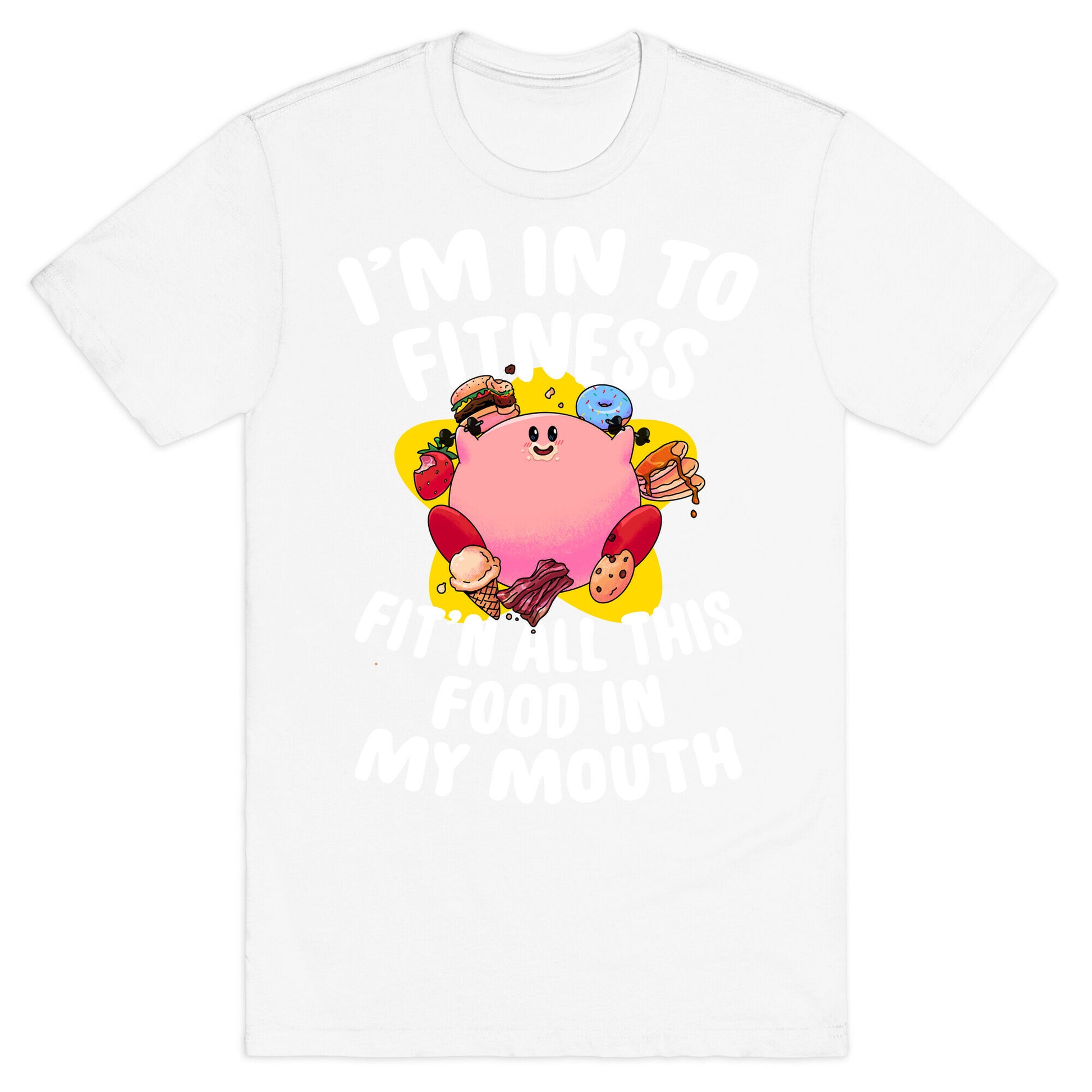 I'm into Fitness (Kirby) T-Shirt