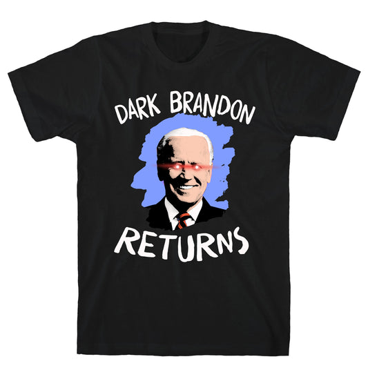 Dark Brandon Returns T-Shirt