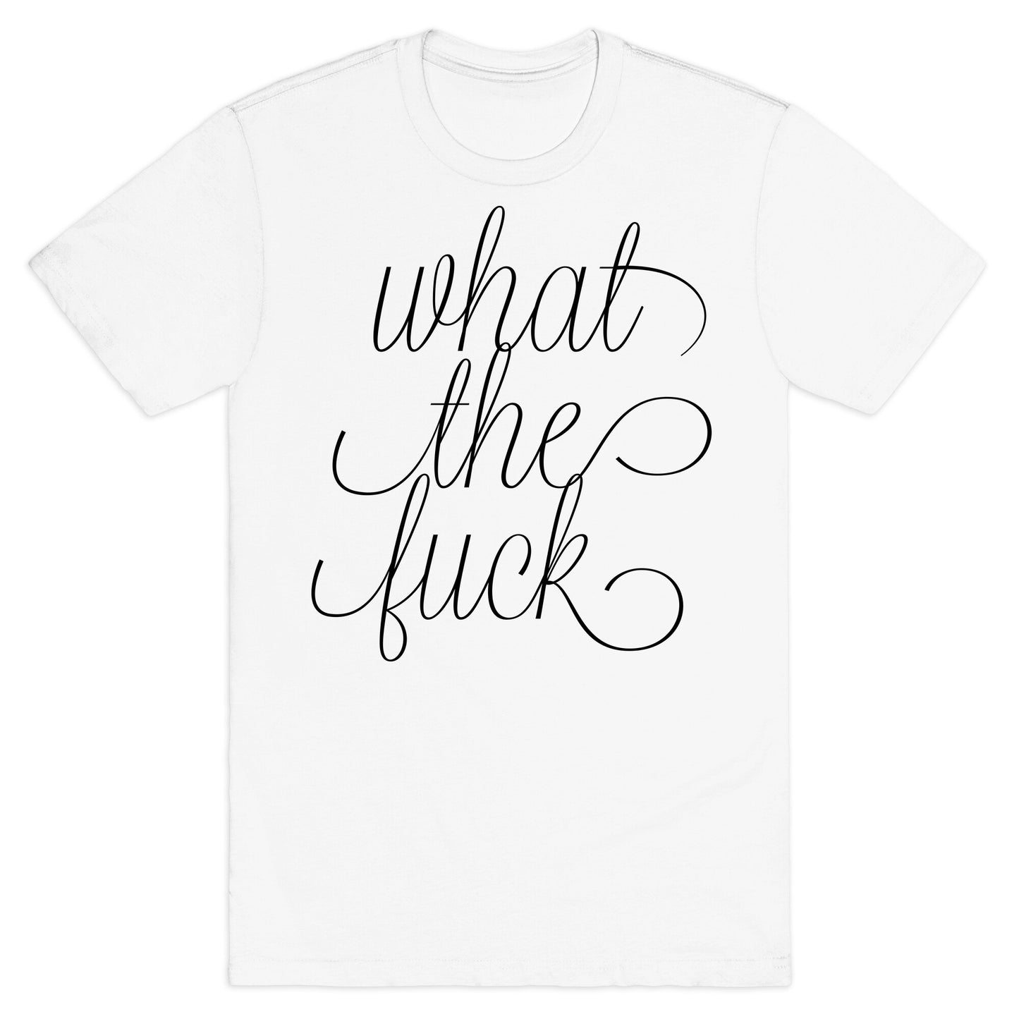 WTF Live Laugh Love Script Parody T-Shirt