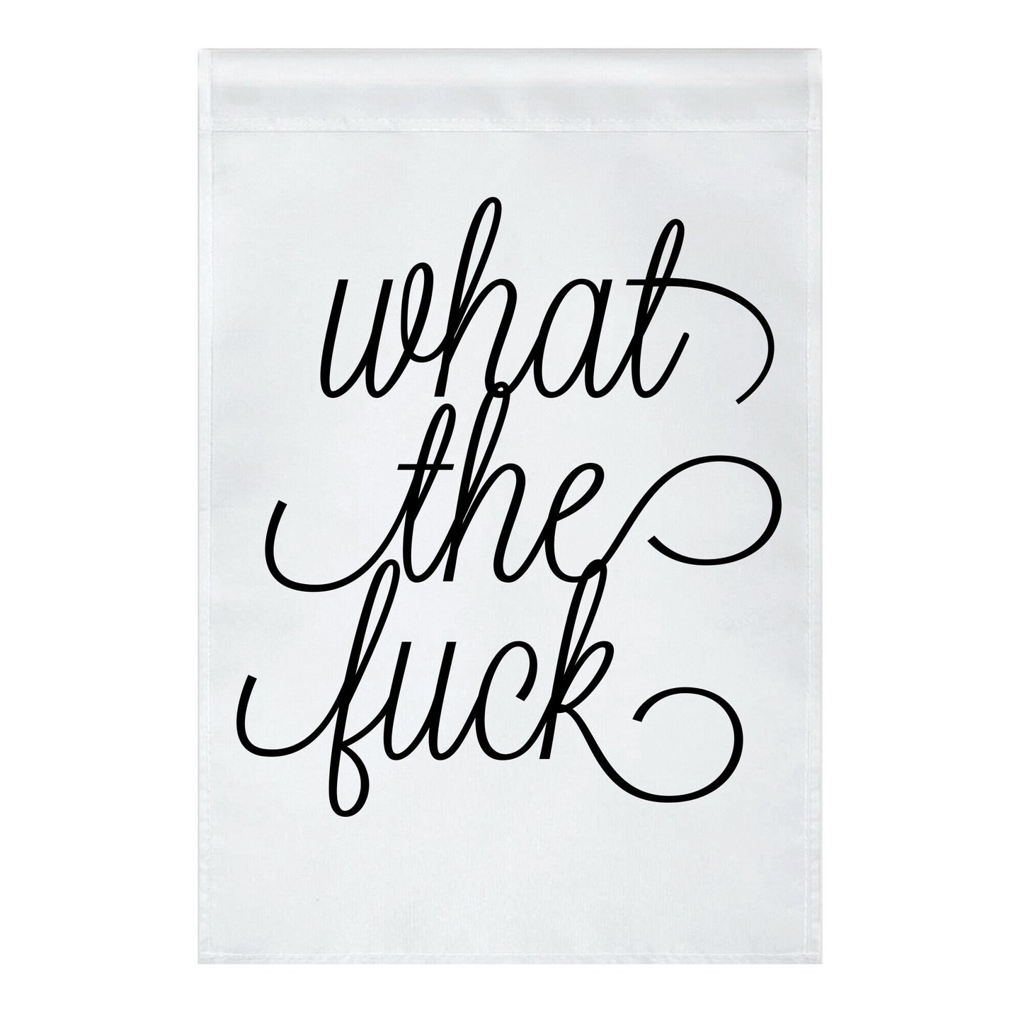 WTF Live Laugh Love Script Parody Garden Flag