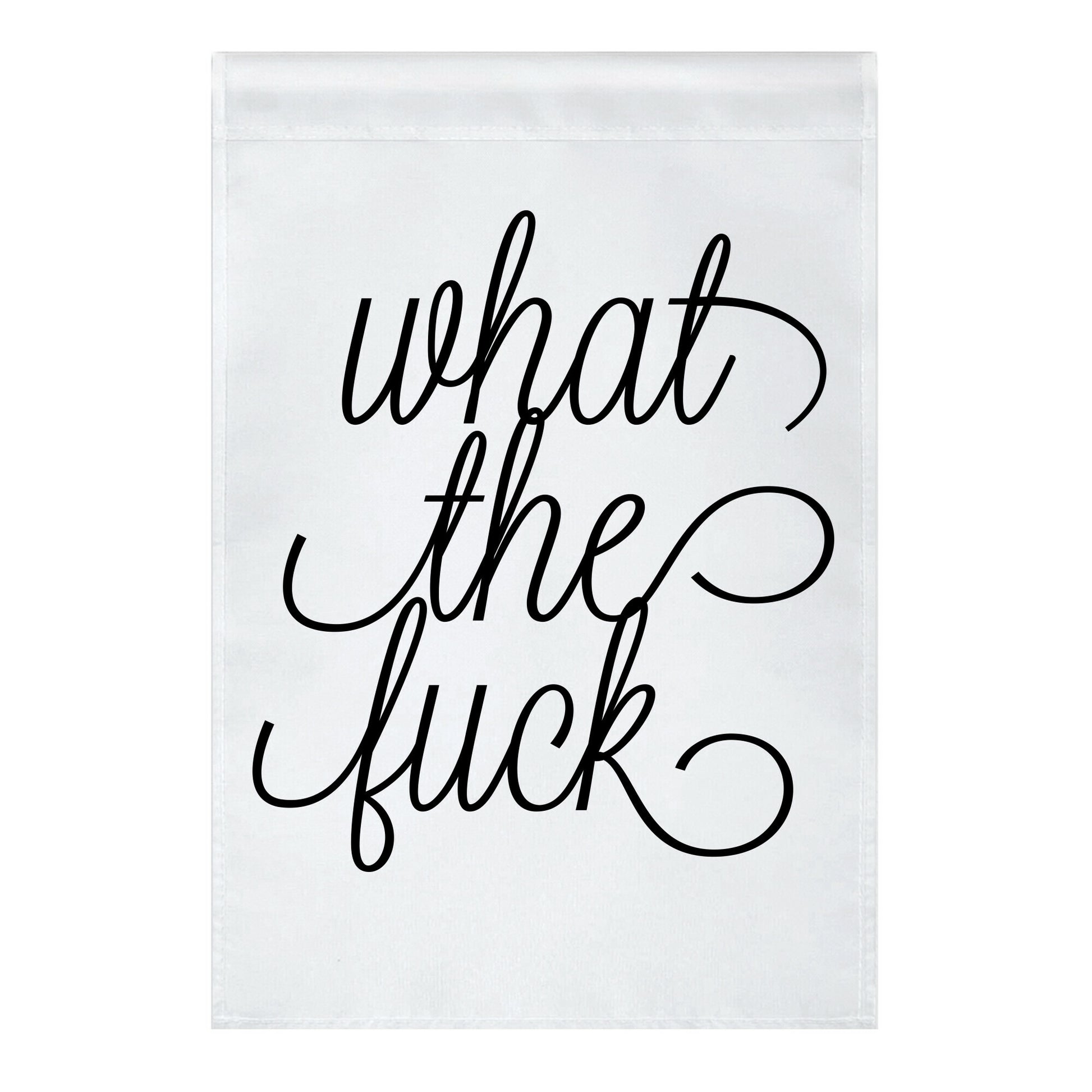 WTF Live Laugh Love Script Parody Garden Flag