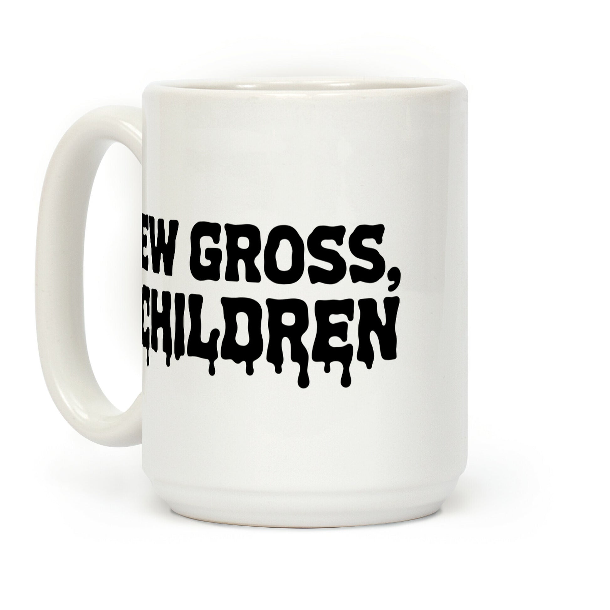 Ew Gross, Children Coffee Mug