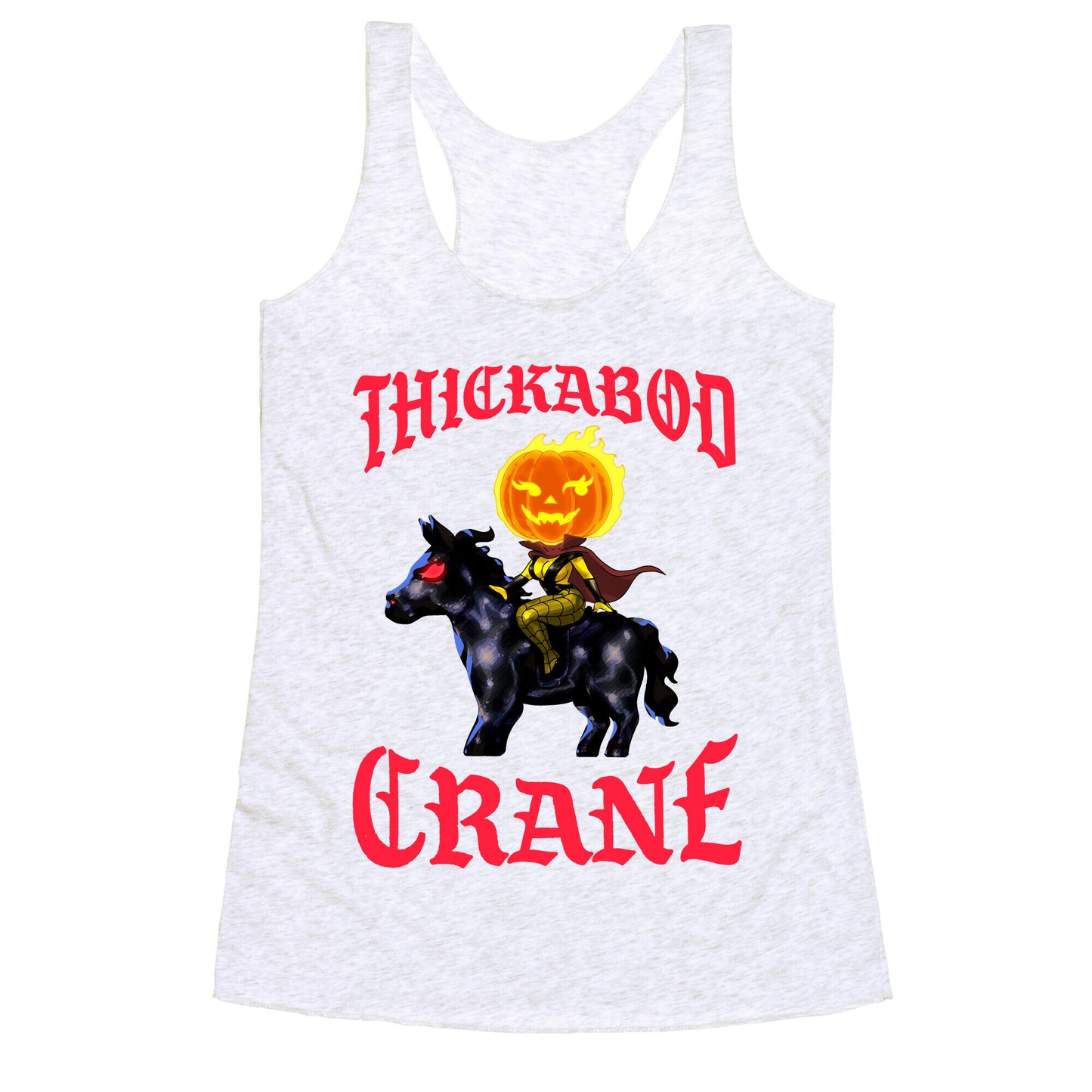 Thickabod Crane (Renaissance Parody) Racerback Tank
