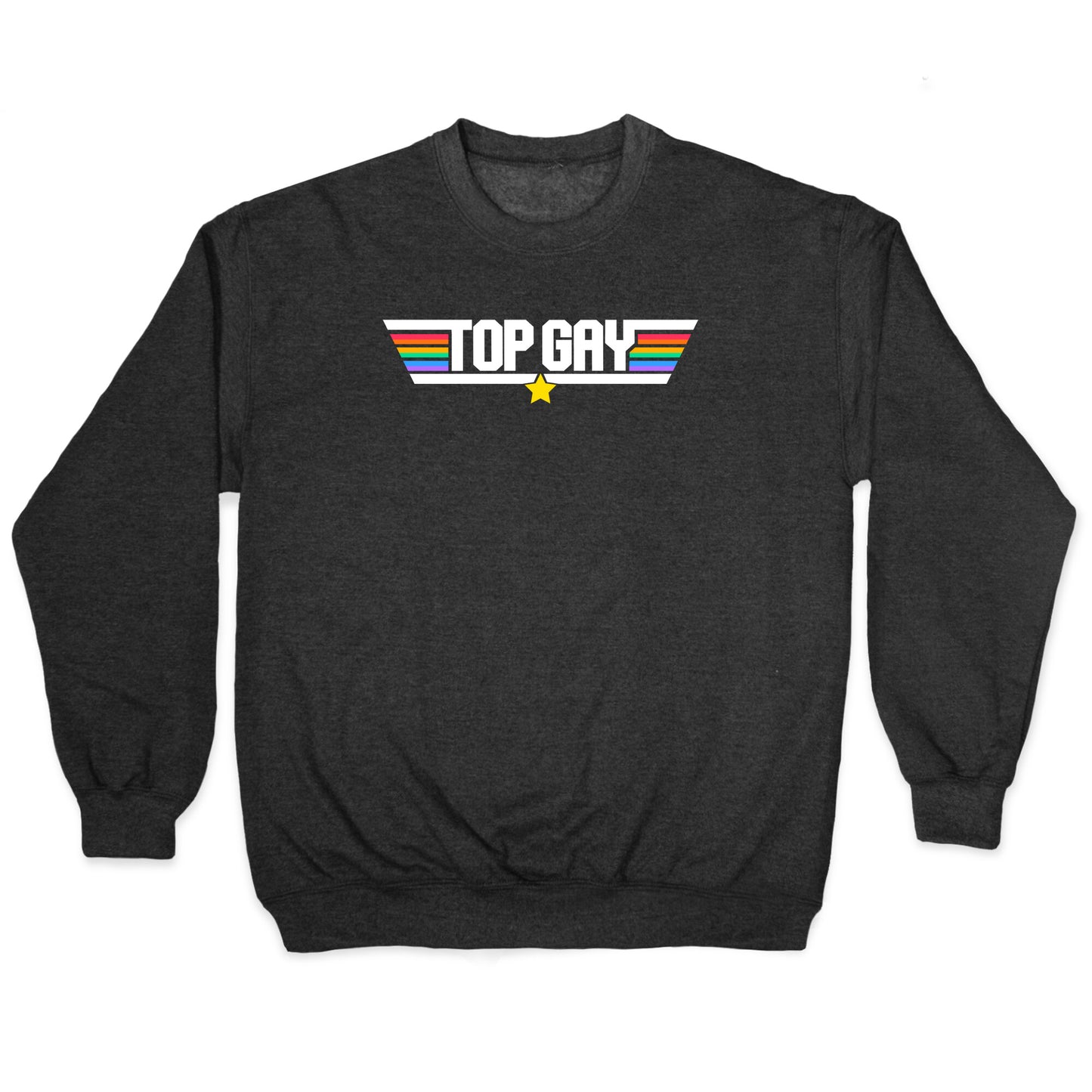 Top Gay Crewneck Sweatshirt