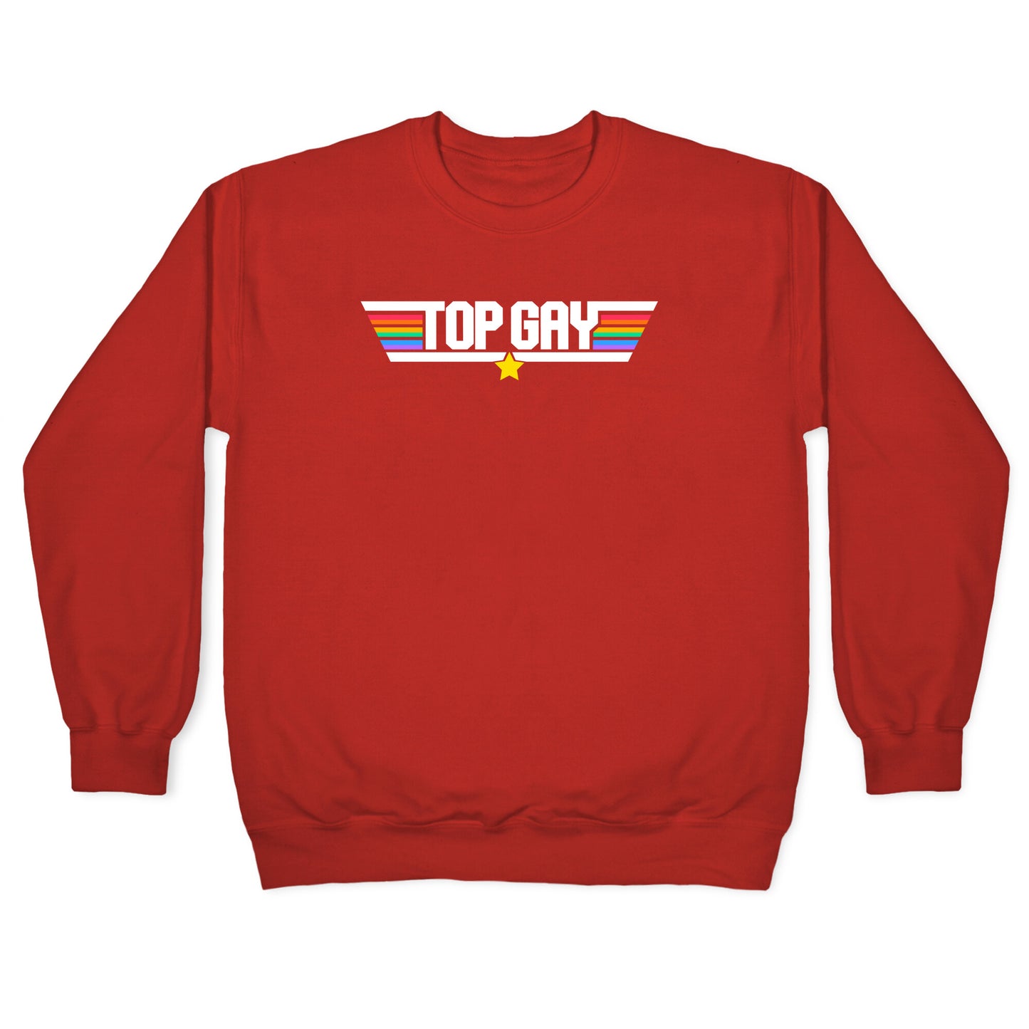 Top Gay Crewneck Sweatshirt