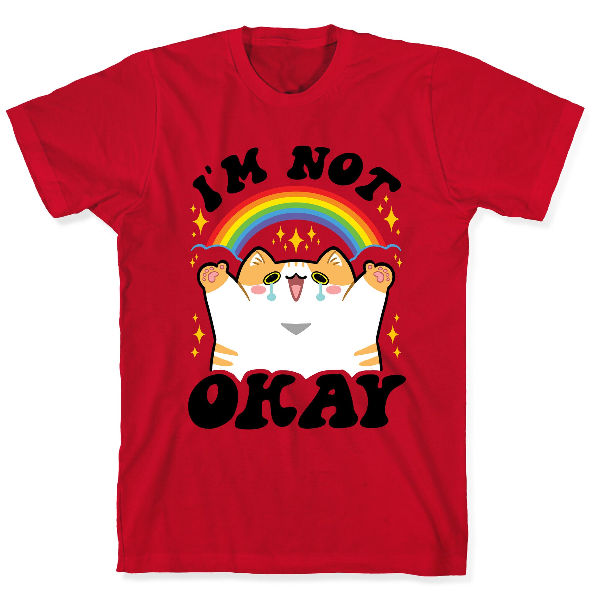 I'm Not Okay T-Shirt