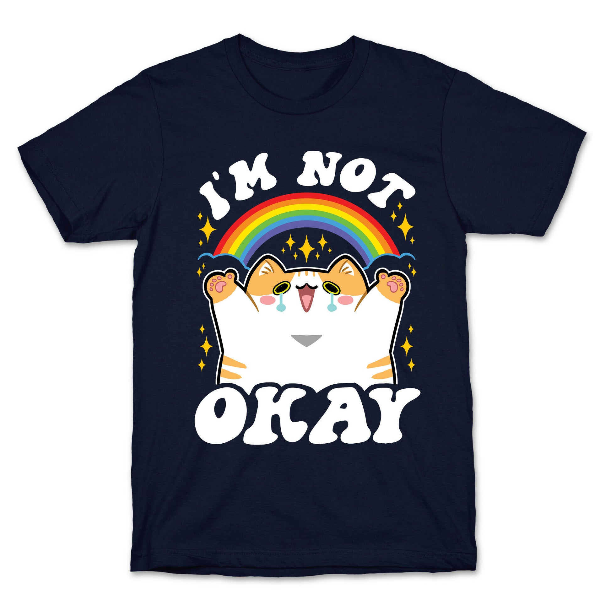I'm Not Okay T-Shirt