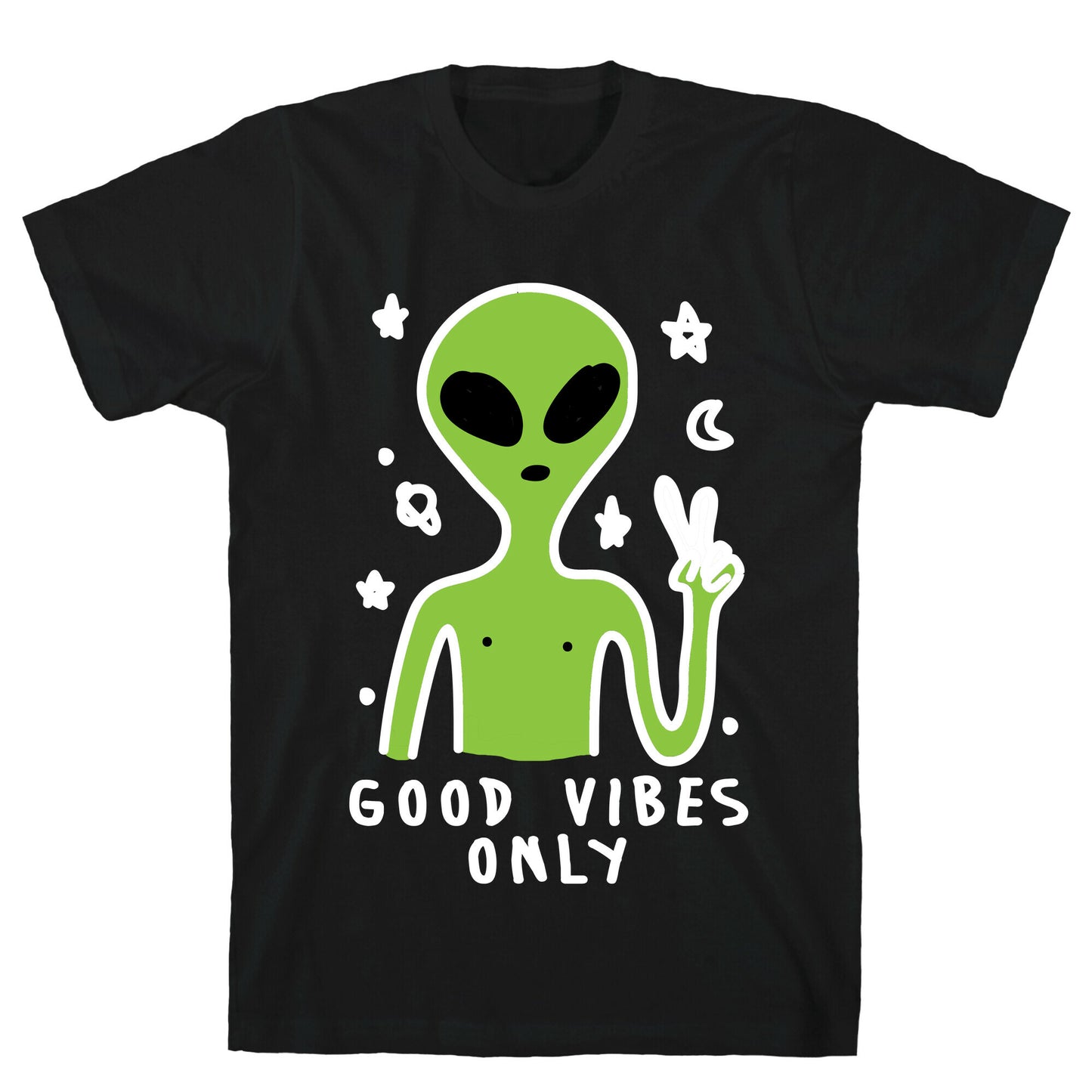 Good Vibes Only Alien T-Shirt