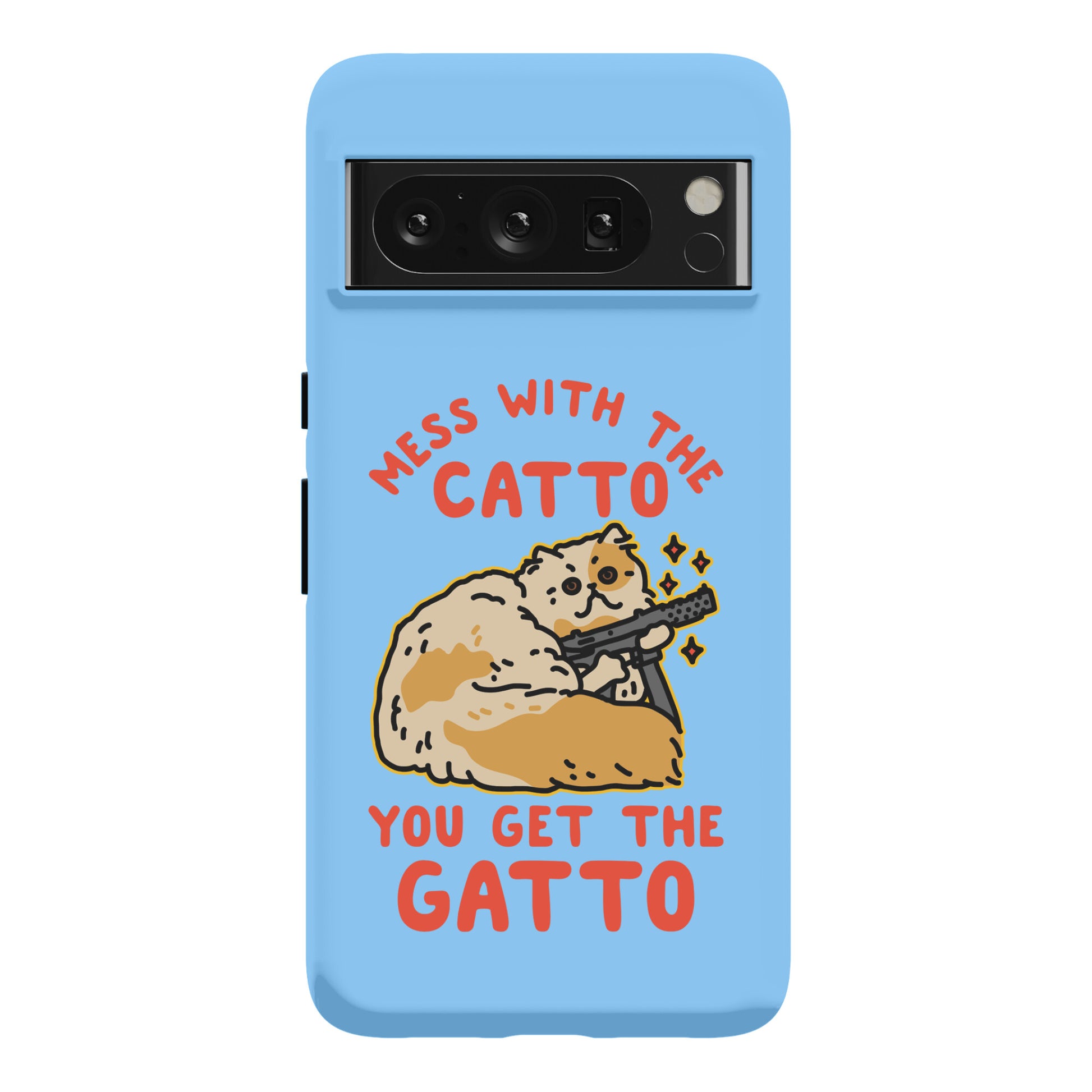 Mess with the Catto You Get the Gatto Phone Case