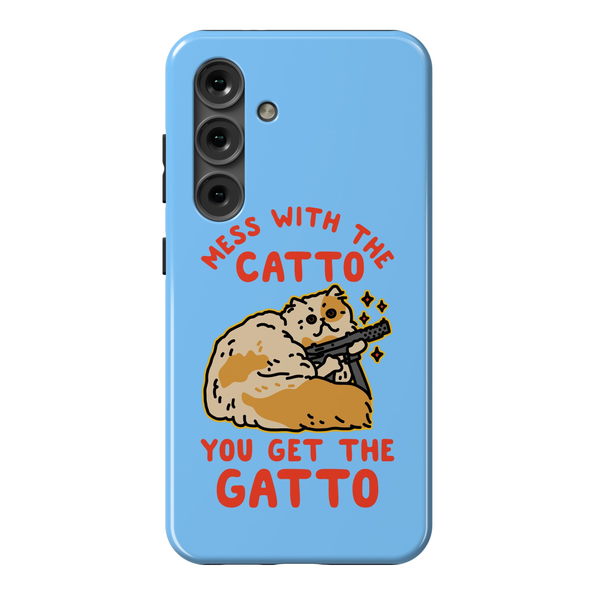 Mess with the Catto You Get the Gatto Phone Case