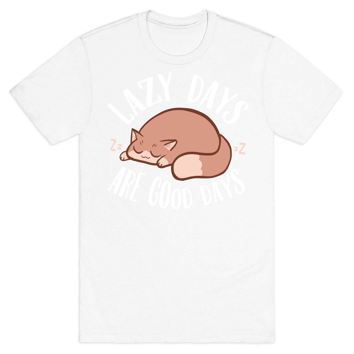 Lazy Days Are Good Days T-Shirt