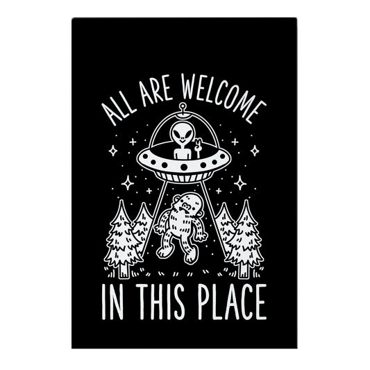 All are Welcome in this Place Bigfoot Alien Abduction Garden Flag