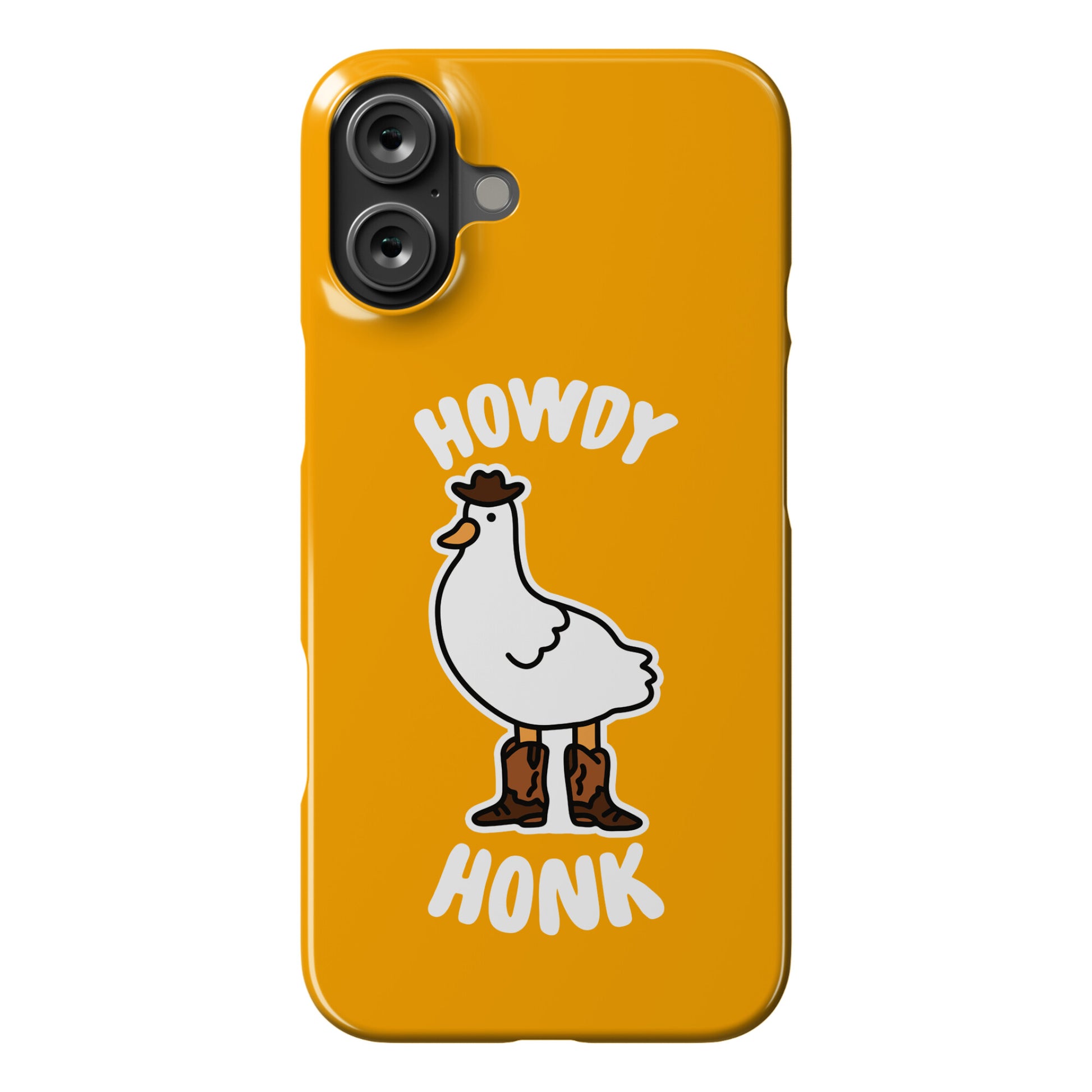 Howdy Honk Phone Case
