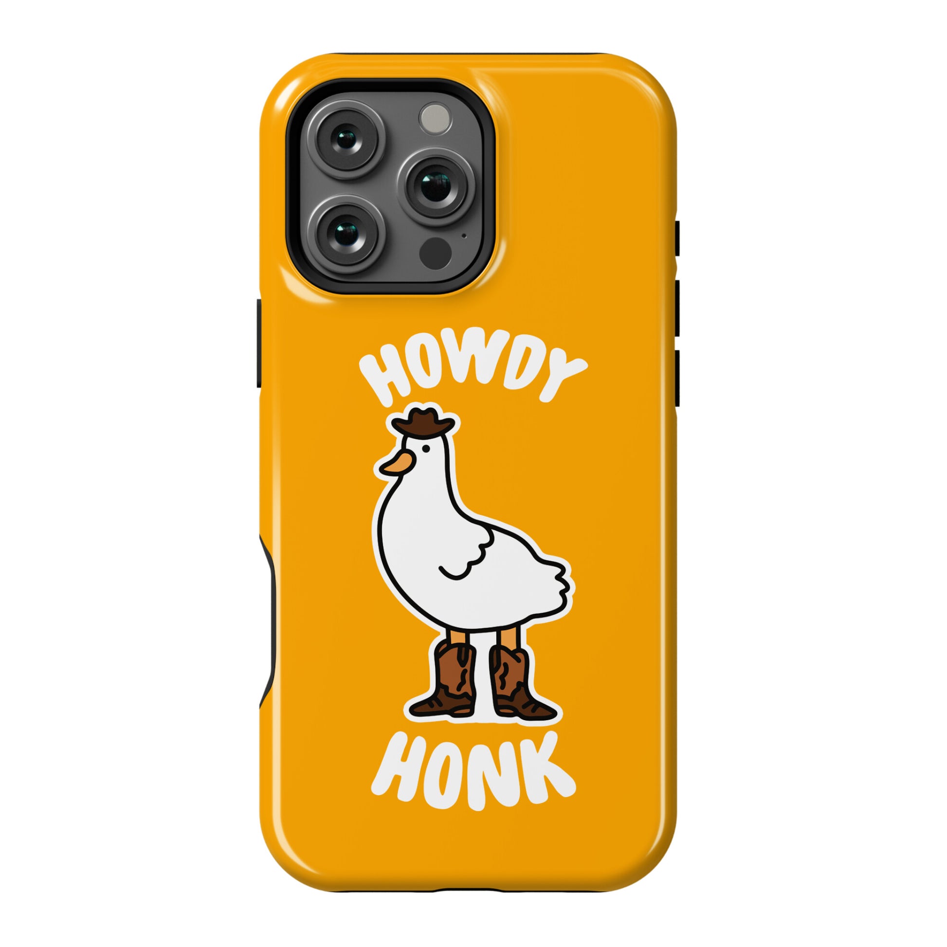 Howdy Honk Phone Case