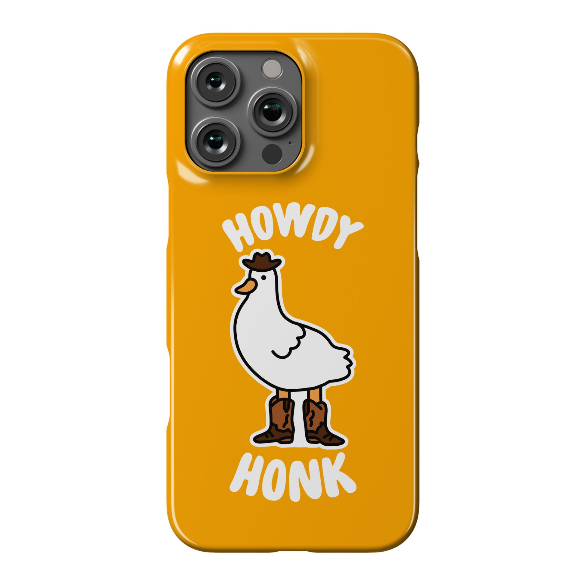 Howdy Honk Phone Case