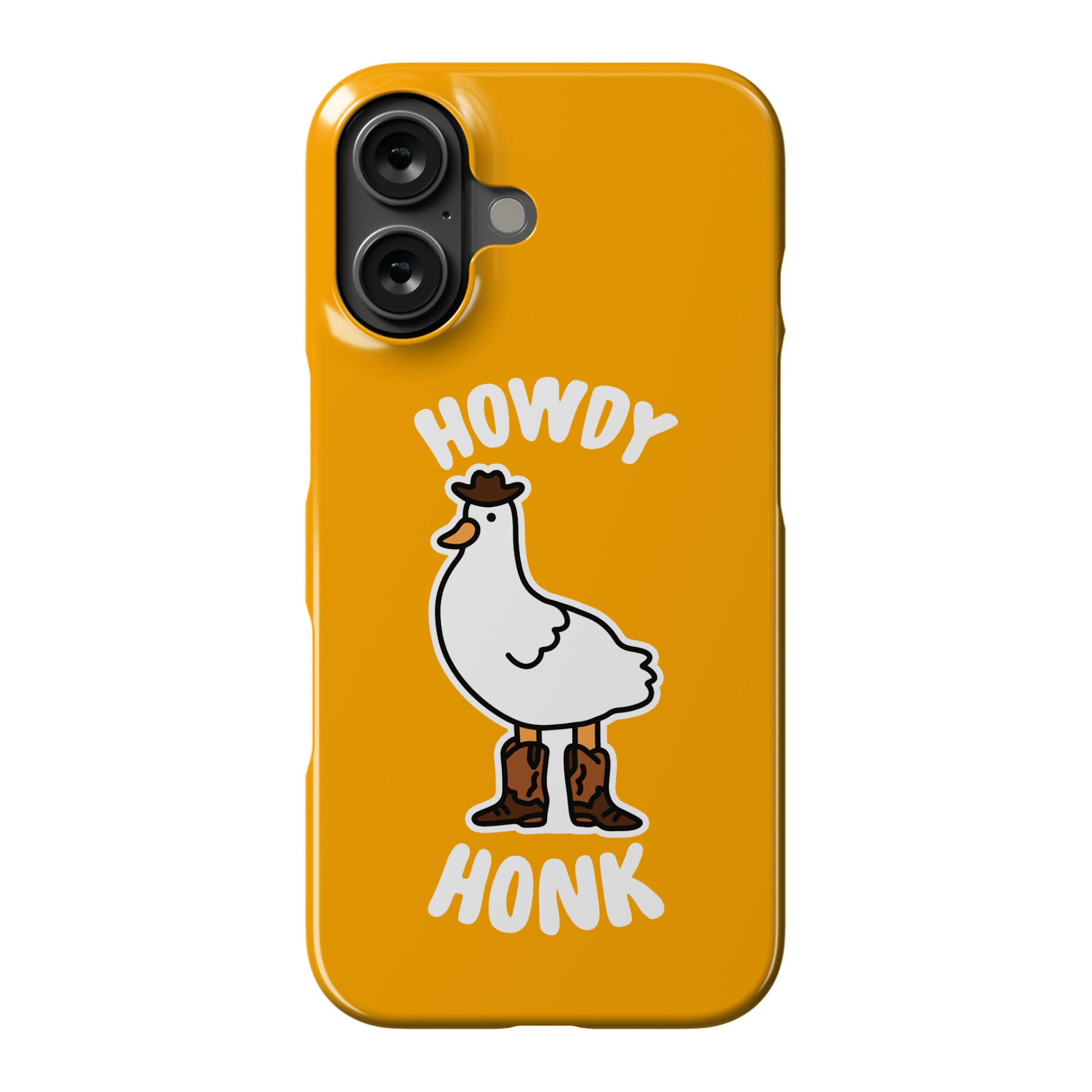 Howdy Honk Phone Case