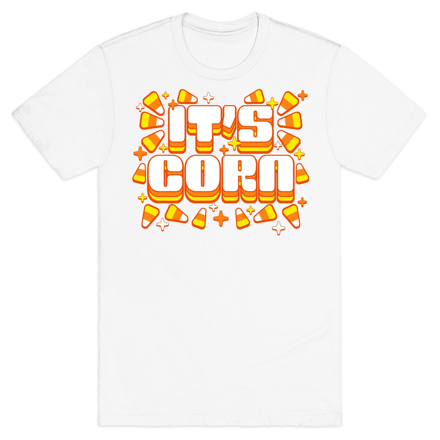 It's Corn Candy Corn T-Shirt