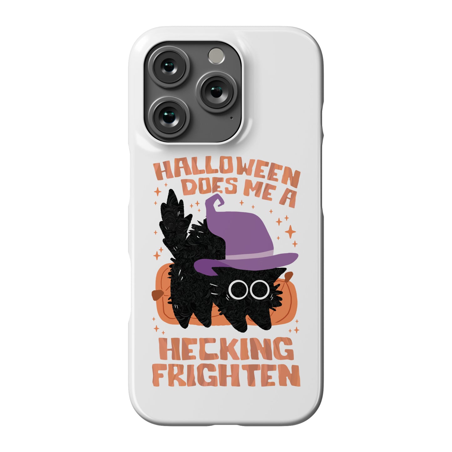 Halloween Does Me A Hecking Frighten Phone Case