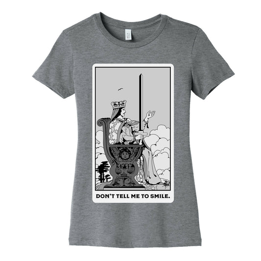 Don't Tell Me To Smile (Queen Of Swords Tarot) Women's Cotton Tee