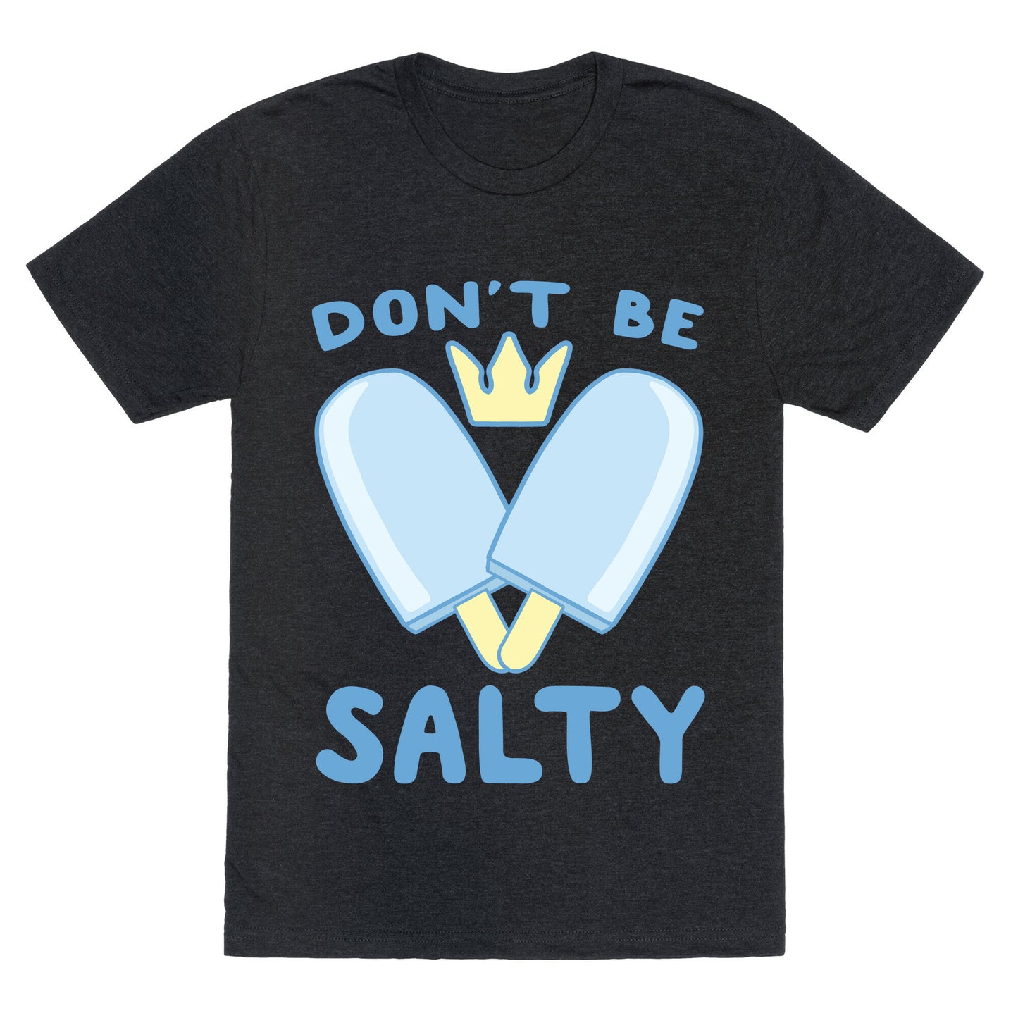 Don't Be Salty - Kingdom Hearts Unisex Triblend Tee