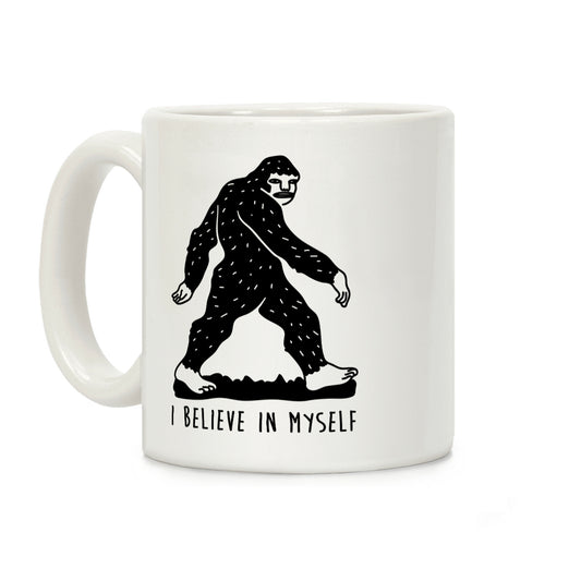 I Believe In Myself Bigfoot Coffee Mug