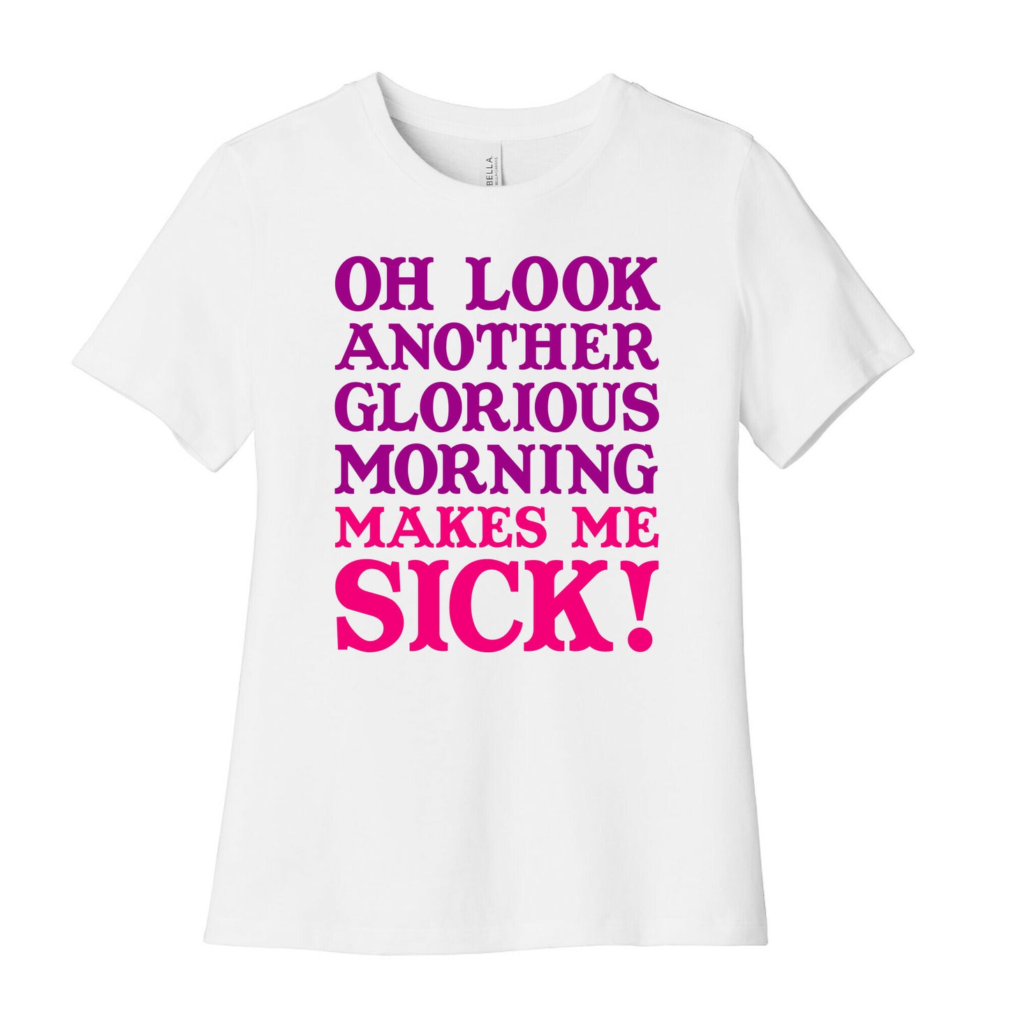 Oh Look, Another Glorious Morning Women's Cotton Tee