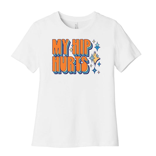 My Hip Hurts Women's Cotton Tee