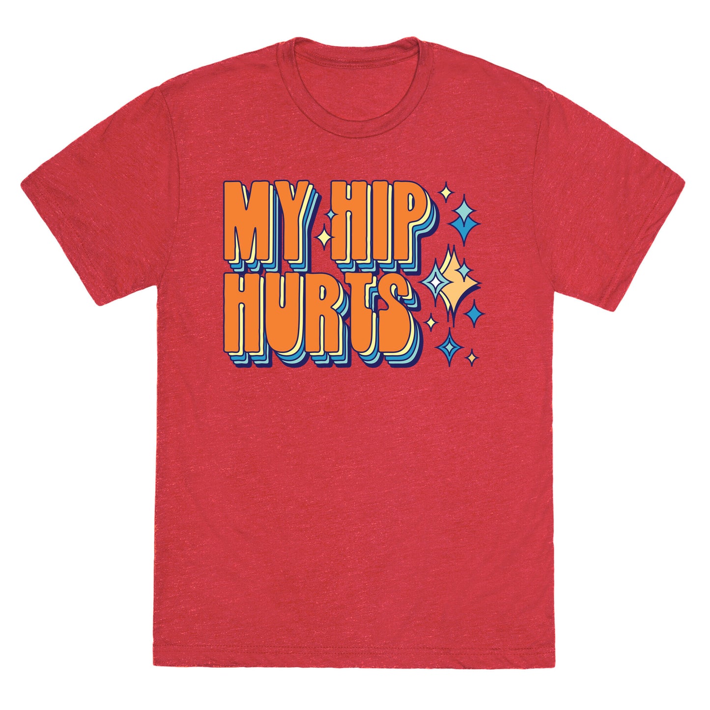 My Hip Hurts Unisex Triblend Tee