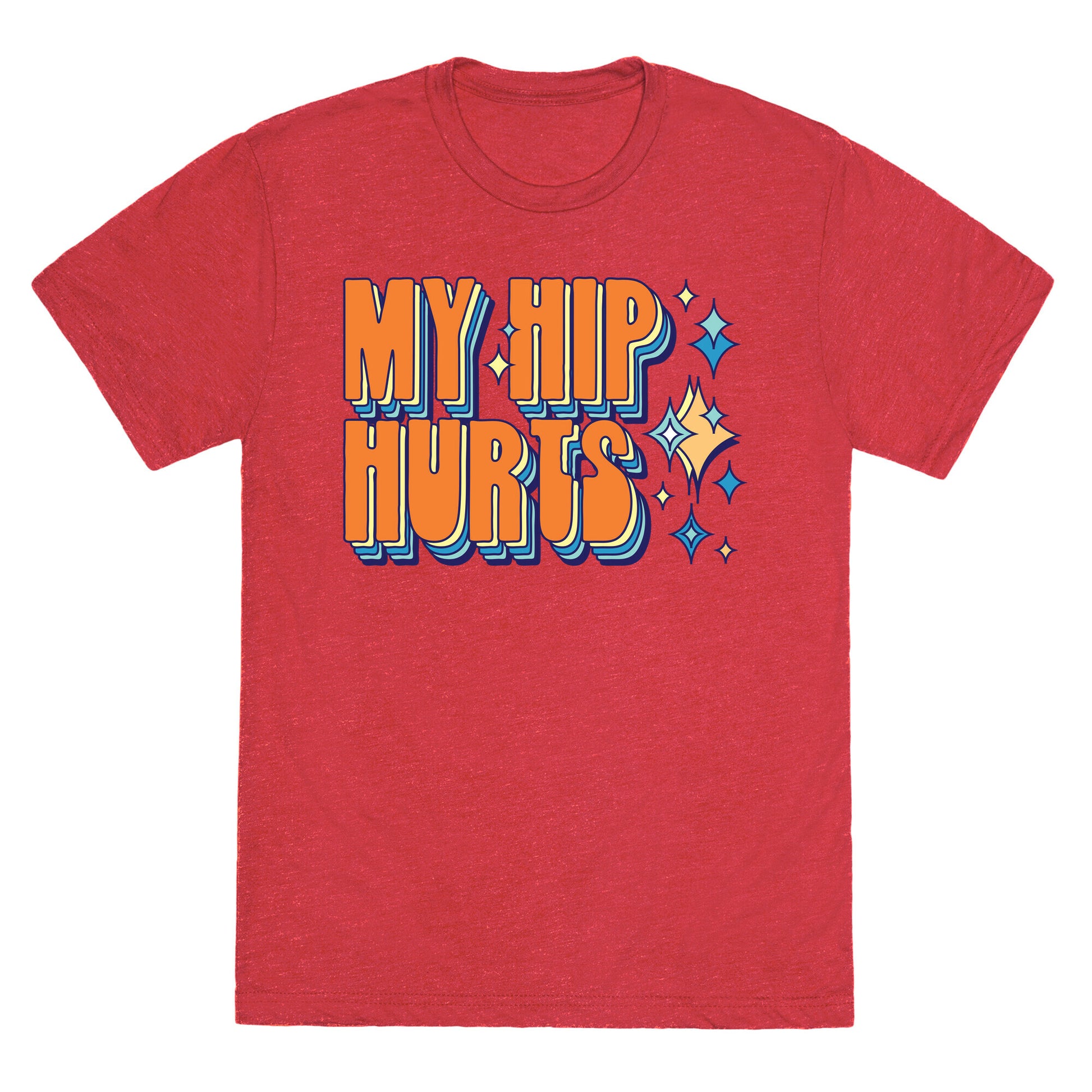 My Hip Hurts Unisex Triblend Tee