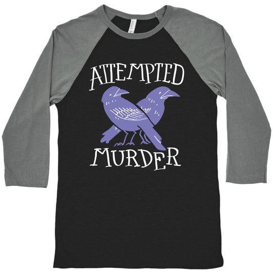 Attempted Murder Baseball Tee