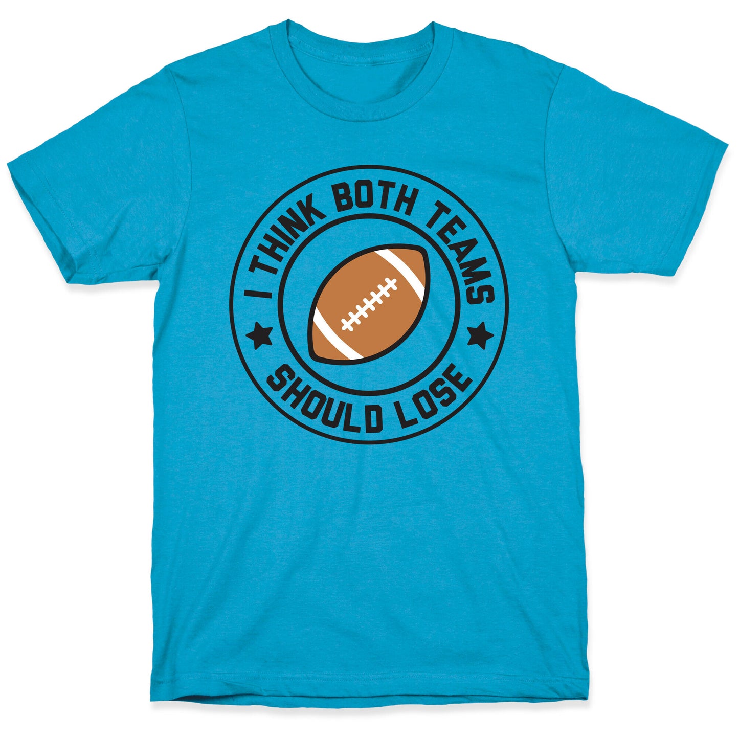 I Think Both Teams Should Lose (Football) Unisex Triblend Tee