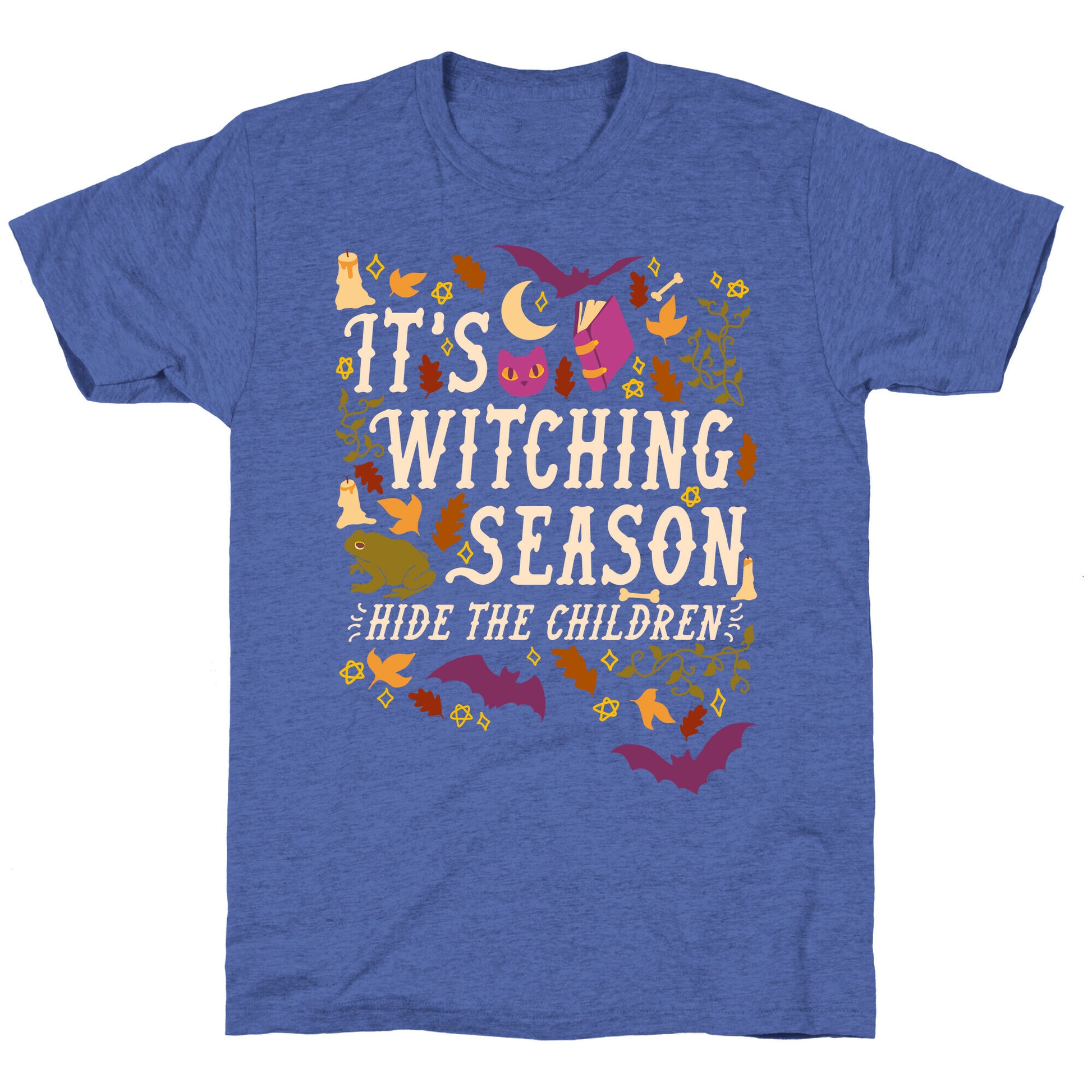 It's Witching Season Hide The Children Unisex Triblend Tee
