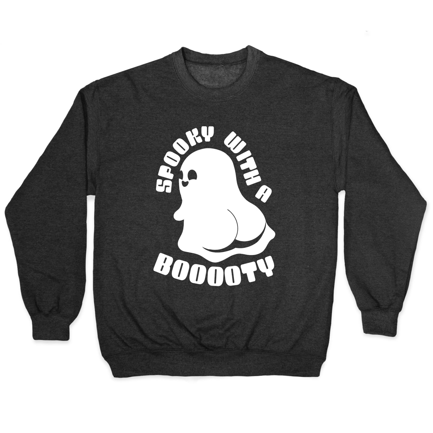 Spooky With A Booooty Ghost Crewneck Sweatshirt