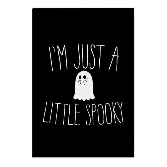 I'm Just A Little Spooky Garden Flag