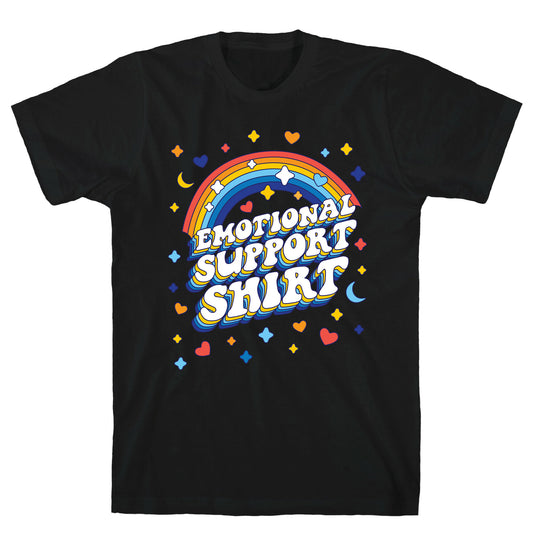 Emotional Support Shirt T-Shirt