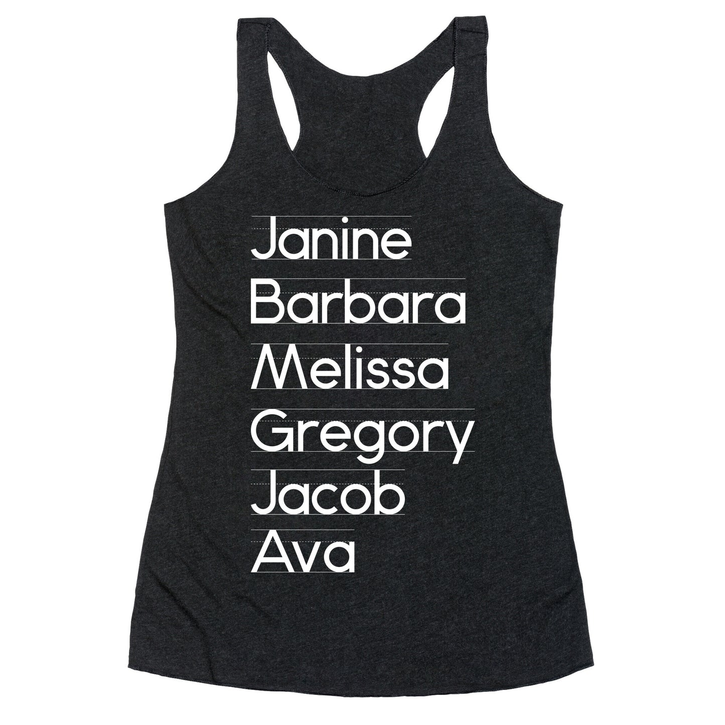 Janine, Barbara, Melissa, Gregory, Jacob, Ava Racerback Tank