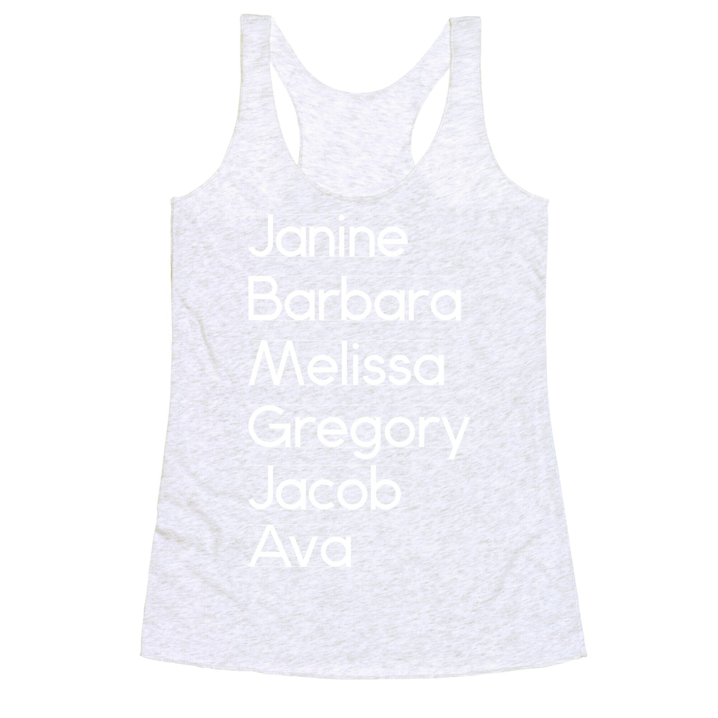 Janine, Barbara, Melissa, Gregory, Jacob, Ava Racerback Tank