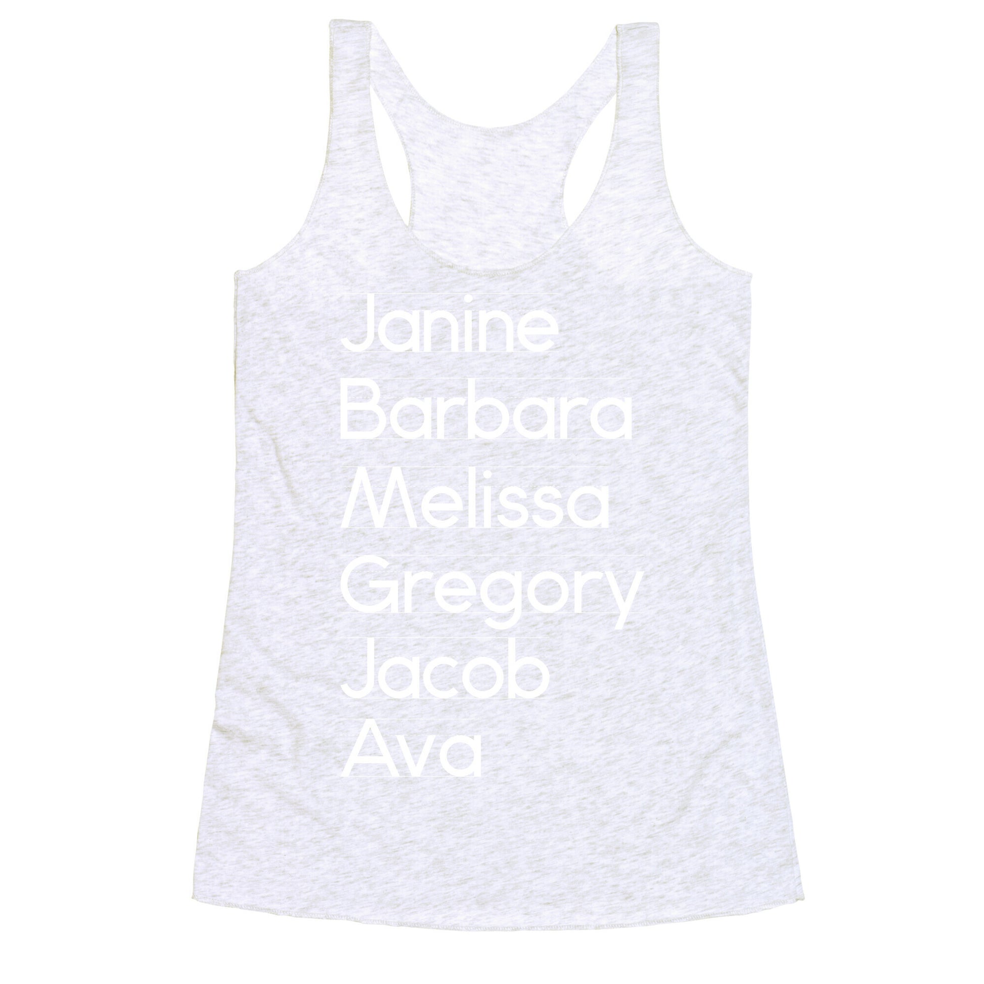 Janine, Barbara, Melissa, Gregory, Jacob, Ava Racerback Tank