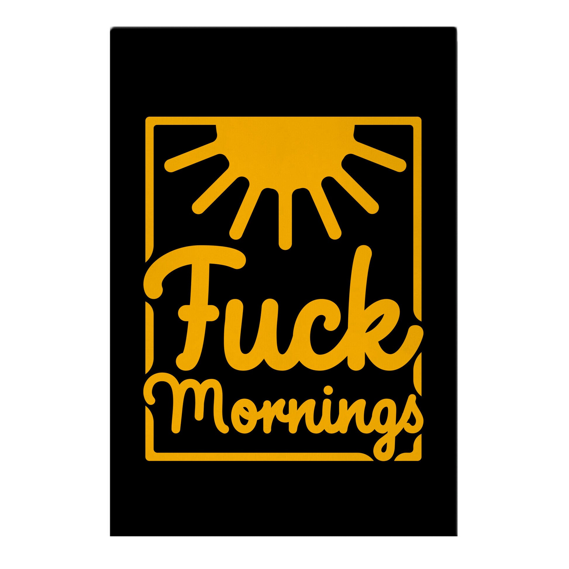 Fuck Mornings Garden Flag